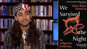 "We Survived the Night": Julian Brave NoiseCat on Residential Schools & Recovering Native History 19